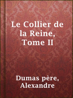 cover image of Le Collier de la Reine, Tome II